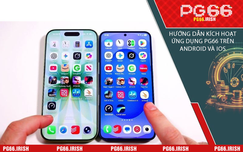 Hướng Dẫn Kích Hoạt Ứng Dụng PG66 Trên Android Và iOS