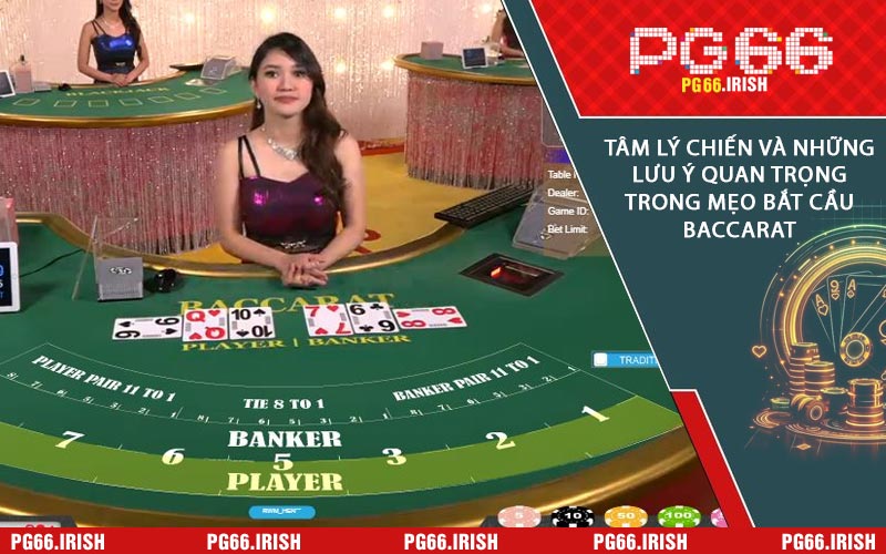 Tâm Lý Chiến Và Những Lưu Ý Quan Trọng Trong Mẹo Bắt Cầu Baccarat