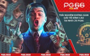 Trải Nghiệm Không Gian Giải Trí Đỉnh Cao Tại Nhà Cái PG66
