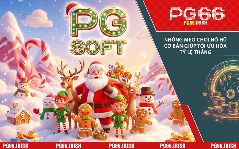 Những Mẹo Chơi Nổ Hũ Cơ Bản Giúp Tối Ưu Hóa Tỷ Lệ Thắng
