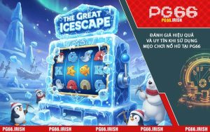 Đánh Giá Hiệu Quả Và Uy Tín Khi Sử Dụng Mẹo Chơi Nổ Hũ Tại PG66