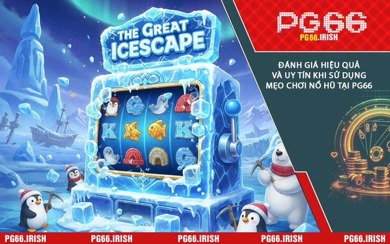 Đánh Giá Hiệu Quả Và Uy Tín Khi Sử Dụng Mẹo Chơi Nổ Hũ Tại PG66