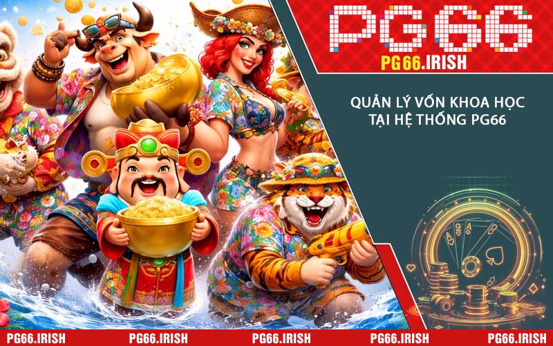Quản Lý Vốn Khoa Học Tại Hệ Thống PG66